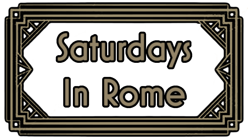 Saturdays In Rome