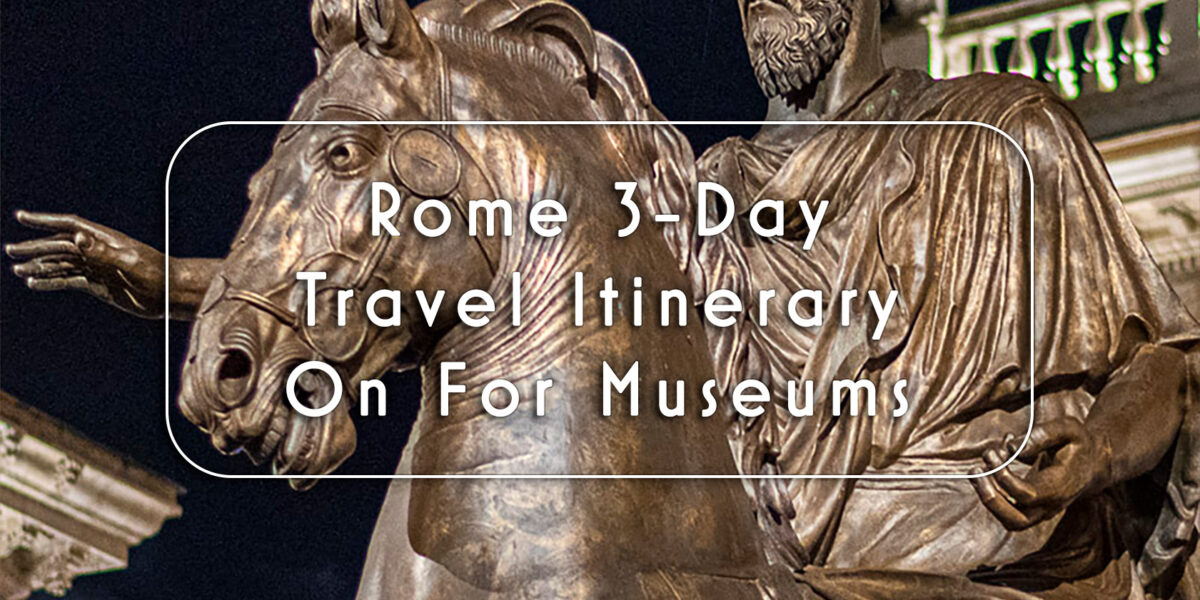 Start Here Travel Planning - Museum Itinerary